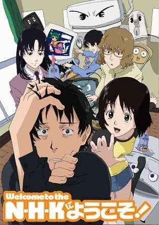 Welcome to the NHK (NHK ni Youkoso!)